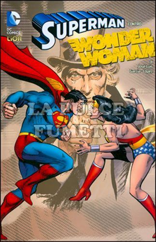 GRANDI OPERE DC - SUPERMAN CONTRO WONDER WOMAN